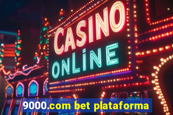 9000.com bet plataforma